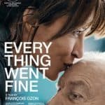 Everything Went Fine – Film Release!